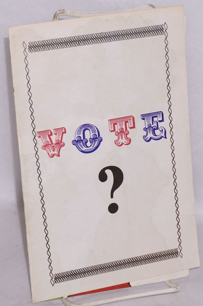Cat.No: 195146 Vote? [Four-panel brochure with color comix centerfold]. Anarchist Revolutionary Movement / Libertarian Extremist Groups, ARM and LEG.