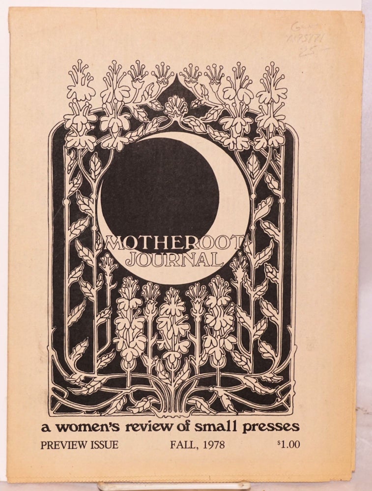 Cat.No: 195171 Motheroot Journal: a women's review of small presses; preview issue, Fall, 1978. Anne Pride.