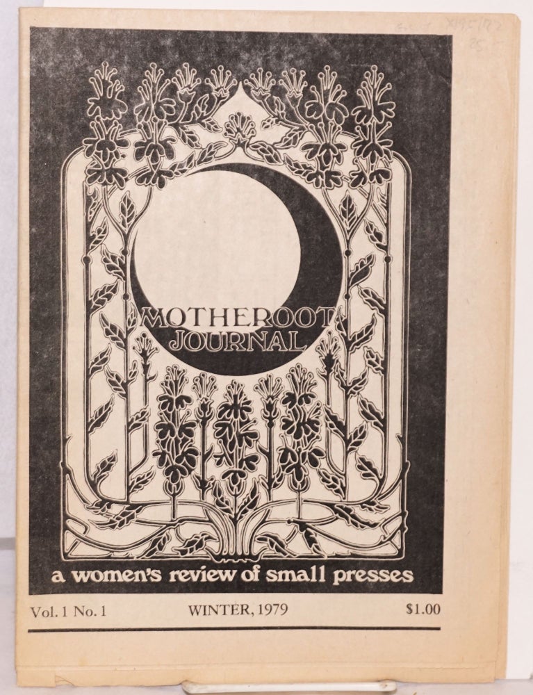 Cat.No: 195172 Motheroot Journal: a women's review of small presses; vol. 1, no. 1, Winter, 1979. Anne Pride.