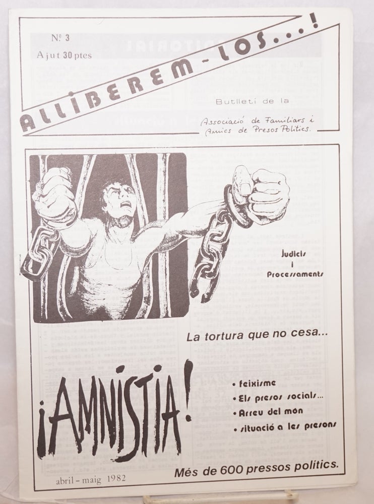 Cat.No: 195208 Alliberem-los! òrgan de l'Associació de Familiars i Amics dels Presos Polítics de Barcelona: No. 3 (April-May 1982)