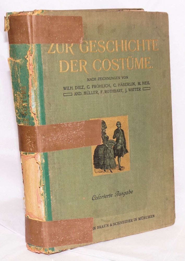Cat.No: 195300 Zur Geschichte der Kostume. 125 Bogen, enthaltend 500 Kostumbilder aus verschiedenen Jahrhunderten. Louis Braun, Ernst Frohlich W. Diez.