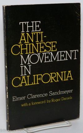 Cat.No: 195326 The anti-Chinese movement in California; with a foreword and...