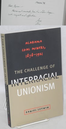 Cat.No: 195481 The challenge of interracial unionism: Alabama coal miners, 1878 - 1921....