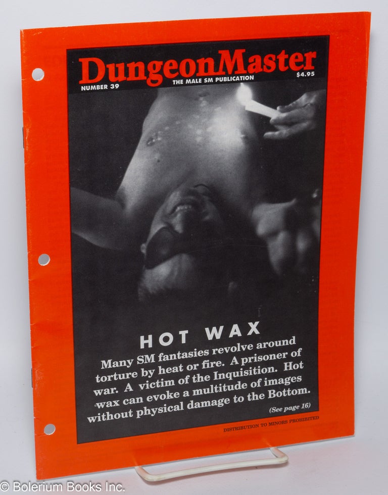 Cat.No: 195545 DungeonMaster: the male sm publication; # 39; Hot wax. Anthony F. aka Fledermaus DeBlase, Mark Land Bob Buckley, Morgan.
