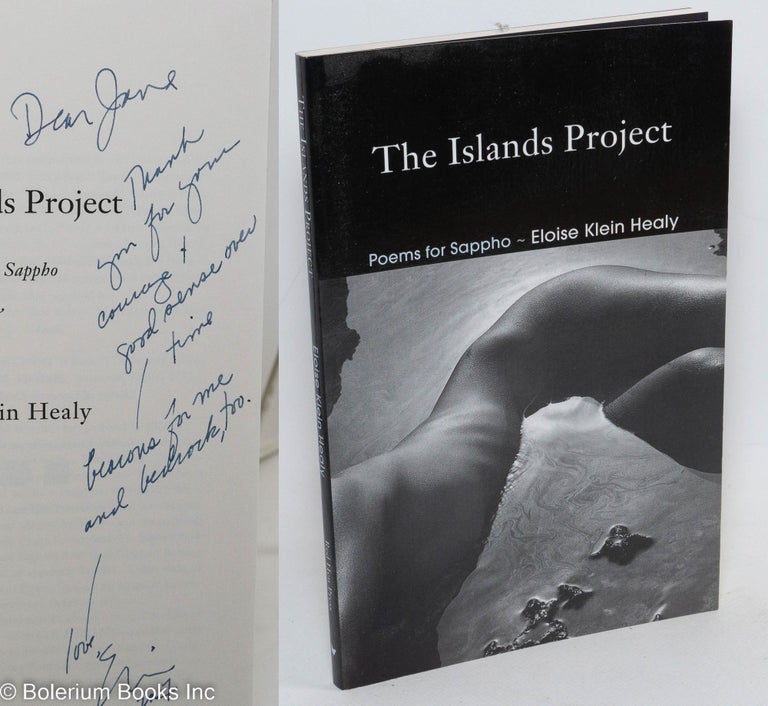 Cat.No: 195795 The Islands Project: poems for Sappho [inscribed & signed]. Eloise Klein Healy, Jane Rule association.