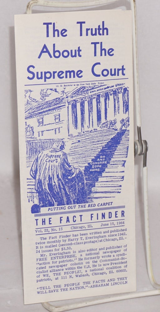Cat.No: 195818 The Fact Finder: Vol. 22 no. 15 (June 15, 1964). The Truth About the Supreme Court. Harry T. Everingham.
