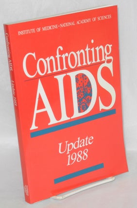 Cat.No: 19600 Confronting AIDS; update 1988. National Academy of Sciences. Institute of...