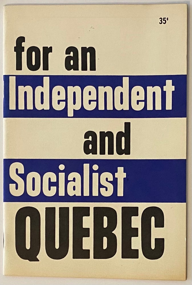 Cat.No: 196083 For an independent and socialist Quebec. League for Socialist Action.