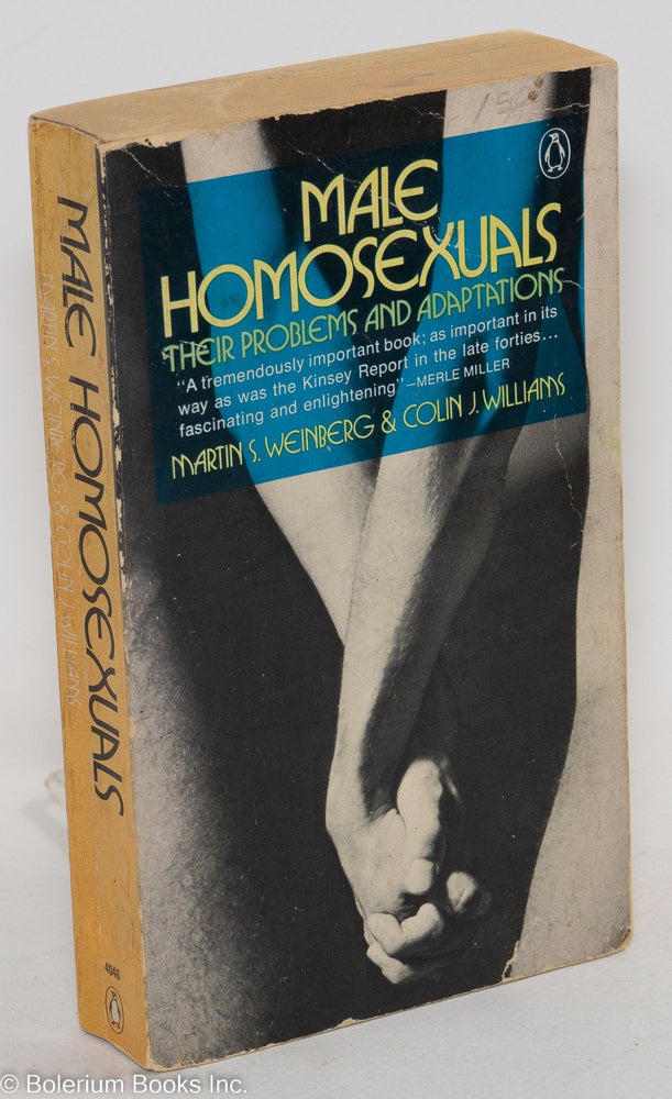 Cat.No: 196147 Male Homosexuals: their problems and adaptations. Martin S. Weinberg, Colin J. Williams.
