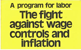 Cat.No: 196154 The fight against wage controls and inflation, a program for labor [Cover...