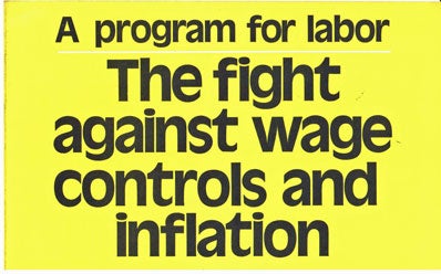 Cat.No: 196154 The fight against wage controls and inflation, a program for labor [Cover title]. Socialist Workers Campaign Committee.
