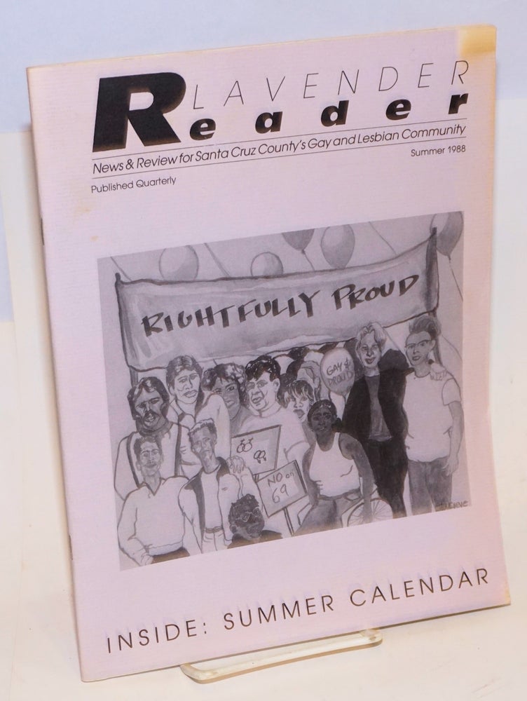 Cat.No: 196180 Lavender Reader: news & review for Santa Cruz County's gay and lesbian community; vol. 2, #4, Summer 1988: Summer Calendar. Jo Kenny, Scotty Brookie, Allison Claire John Laird, Adrienne Rich, Robin White.