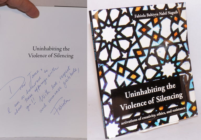 Cat.No: 196212 Uninhabiting the violence of silencing: activations of creativity, ethics, and resistance. Fabiola Bahiyya Nabil Naguib.