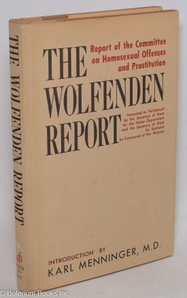 Cat.No: 19628 The Wolfenden Report: report of the Committee on Homosexual Offenses and...
