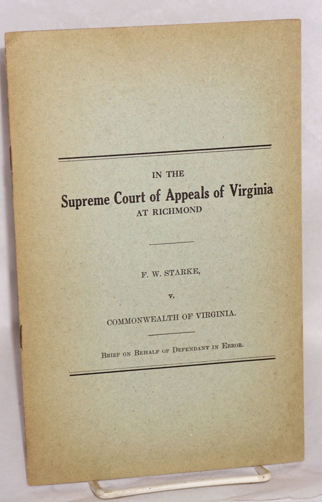 Cat.No: 196373 In the Supreme Court of Appeals of Virginia at Richmond. F. W. Starke, v. Commonwealth of Virginia: Brief on Behalf of Defendant in Error. F. W. Starke.