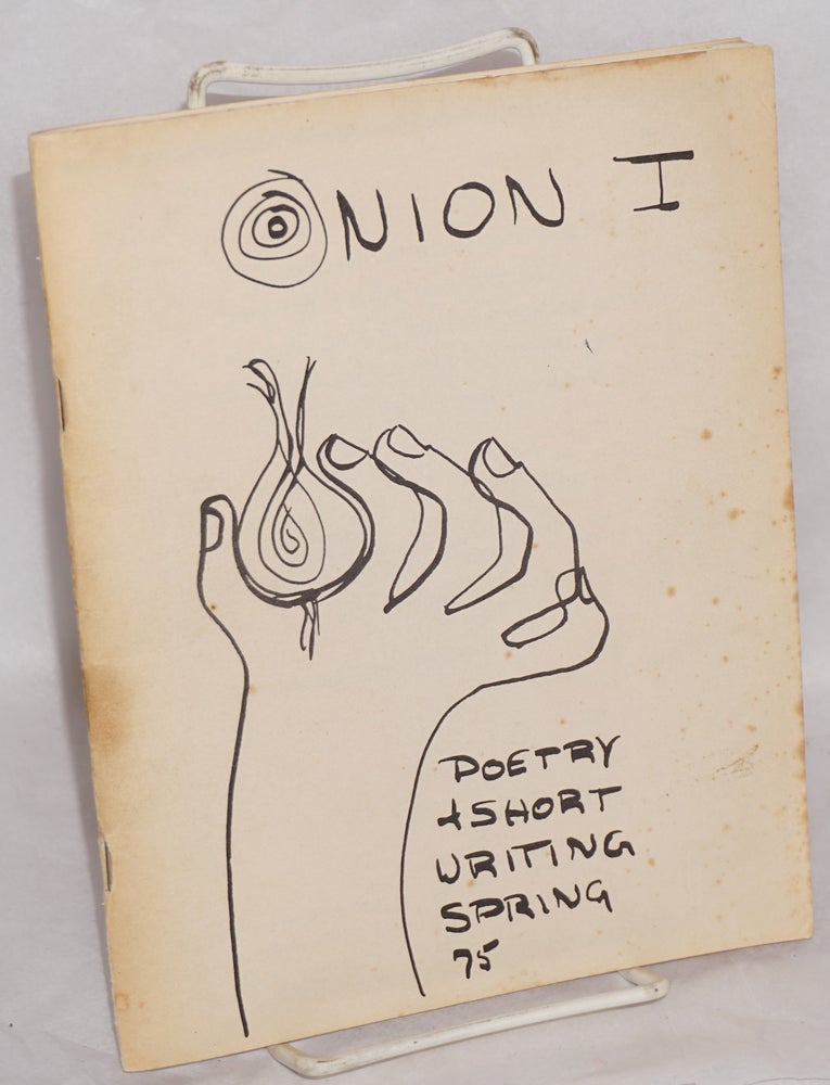 Cat.No: 196402 Onion I: poetry and short writing, Spring 1975. Yuval Golan, Hy Newmark, Herb Grade, Kika Epstein Warfield.