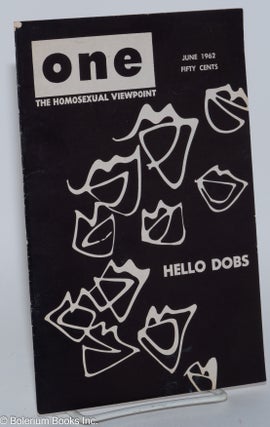 Cat.No: 196576 ONE Magazine; the homosexual viewpoint; vol. 10, #6, June 1962; Hello...
