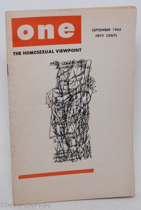 Cat.No: 196578 ONE Magazine; the homosexual viewpoint; vol. 10, #9, September 1962. Don...