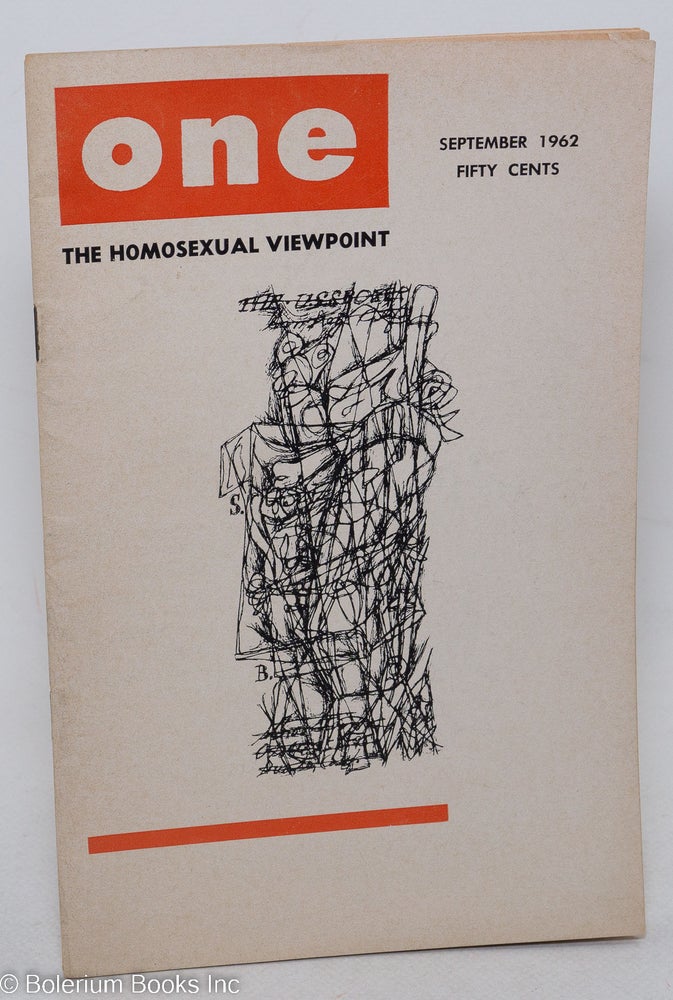 Cat.No: 196578 ONE Magazine; the homosexual viewpoint; vol. 10, #9, September 1962. Don Slater, William Lambert, Alison Hunter, Paul Britton Henry Gerber, Clay Robinson, J. Lorna Strayer.