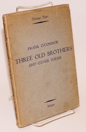 Cat.No: 196613 Three old brothers and other poems. Frank O'Connor