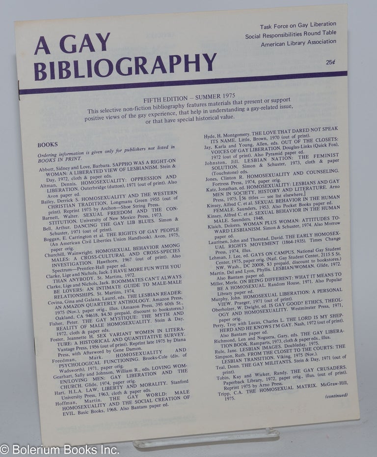 Cat.No: 196657 A Gay Bibliography: fifth edition - summer 1975. Barbara Gittings, co-ordinator.