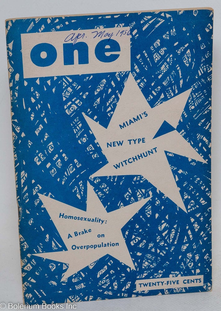 Cat.No: 196682 ONE; the homosexual magazine vol. 4, #4, April-May 1956: Miami's New-Type Witch Hunt. Ann Carll Reid, Donald Webster Cory, Lyn Pedersen, Dal McIntire, Tony Reyes.