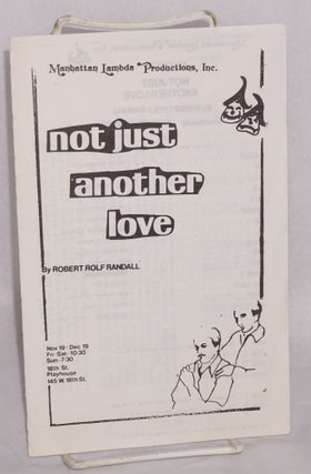 Cat.No: 196719 Manhattan Lambda Productions ,Inc. presents "Not Just Another Love" by...