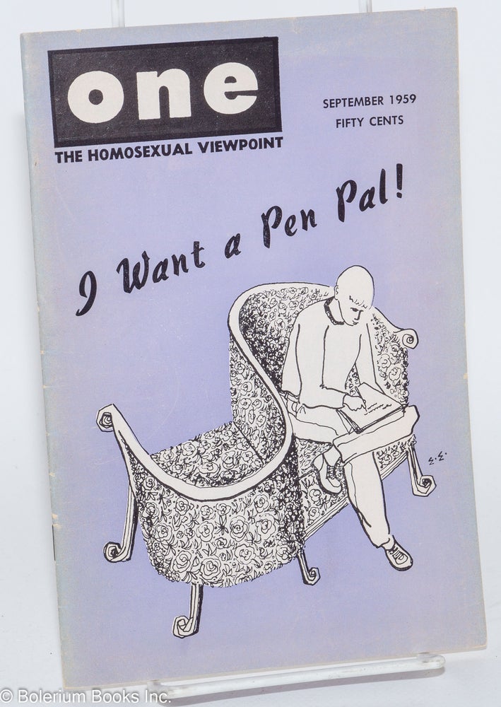 Cat.No: 196784 ONE Magazine; the homosexual viewpoint; vol. 7, #9, September 1959; I want a Pen Pal! Don Slater, Alison Hunter William Lambert, Kermit Josephs, Dal McIntire, Eve Elloree.