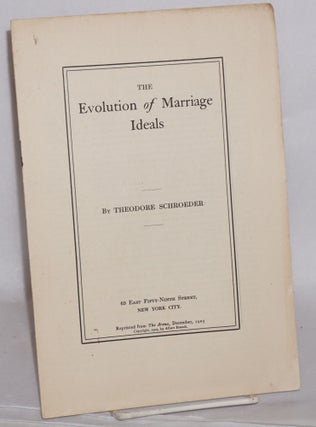 Cat.No: 196797 The evolution of marriage ideals Reprinted from The Arena, December, 1905....