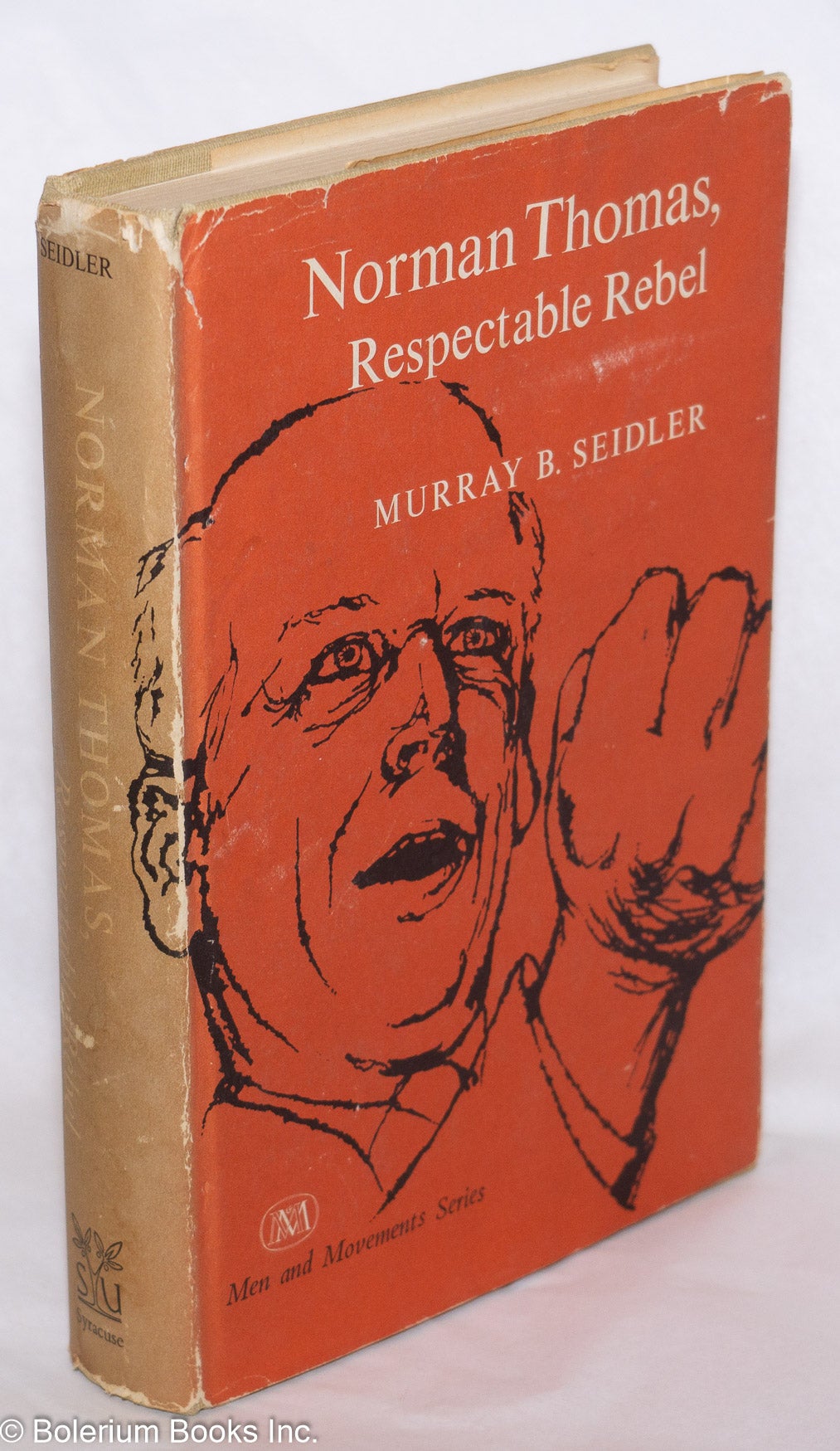 Norman Thomas: Respectable Rebel | Murray B. Seidler