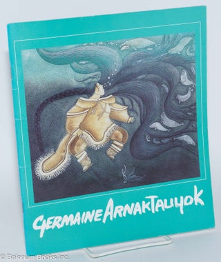 Cat.No: 196811 Germaine Arnaktauyok: curated by Darlene Coward Wight, Winnepeg Art...