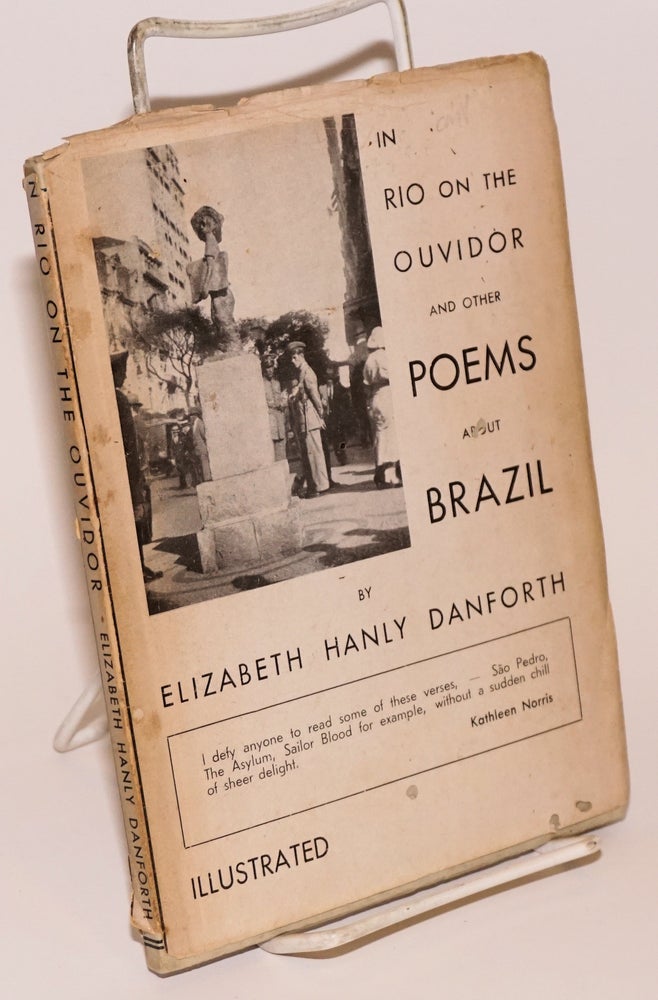 Cat.No: 196851 In Rio on the Ouvidor and other poems about Brazil. Elizabeth Hanly Danforth.