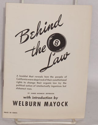 Cat.No: 196969 Behind the "8" law. James Monroe Jefferson, Welburn Mayock