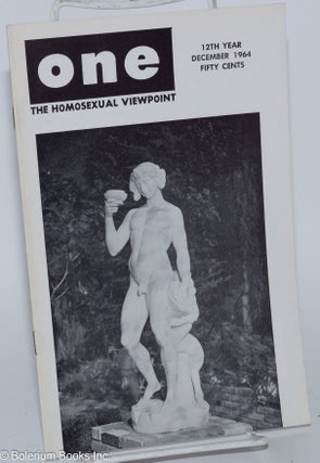 Cat.No: 197005 ONE Magazine; the homosexual viewpoint; vol. 12, #12, December 1964. Don...