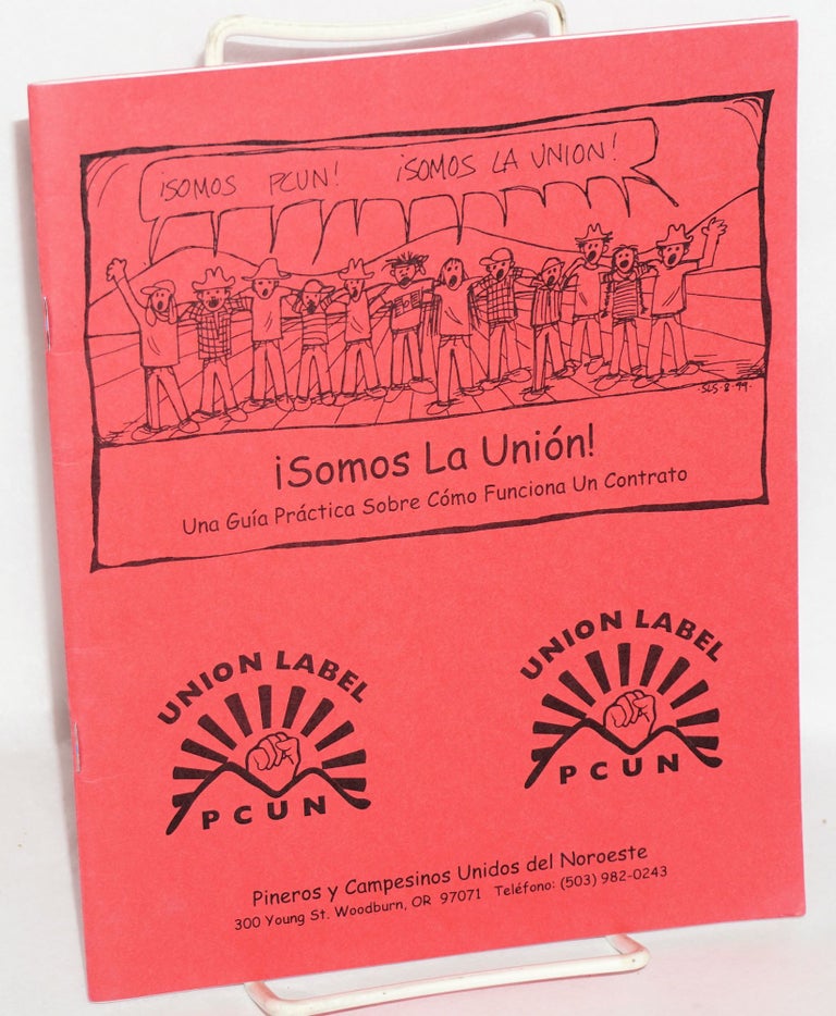 Cat.No: 197030 ¡Somos la Unión! una guía práctica sobre cómo funciona un contrato. Sarah Schneider, Krista Hanson, Erik Nicholson.