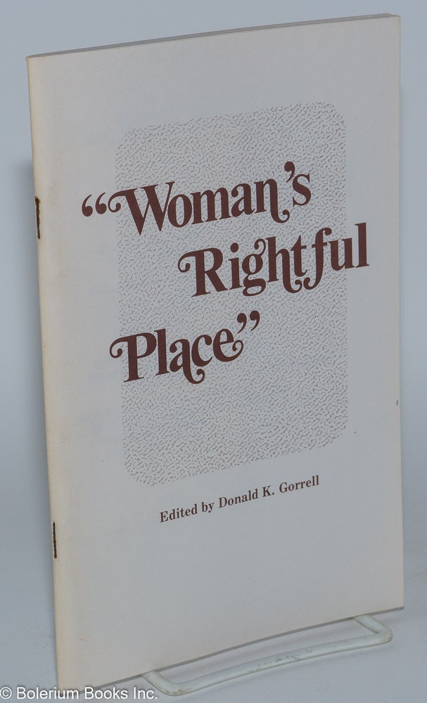 Cat.No: 197116 "Woman's rightful place:" Women in United Methodist history. Donald K. Gorrell.