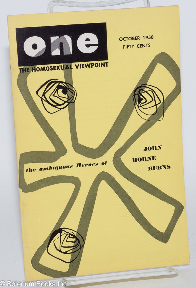 Cat.No: 197125 ONE Magazine; the homosexual viewpoint; vol. 6, #10, October 1958; The ambiguous heroes of John Horne Burns. Don Slater, William Lambert, Lyn Pedersen, Jody Shotwell Daniel G. Edgerton, Joyce Field.