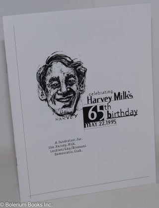 Cat.No: 197167 Celebrating Harvey Milk's 65th birthday May 22, 1995: [program] a...