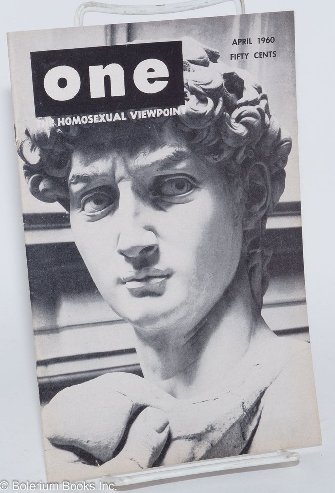 Cat.No: 197244 ONE Magazine: the homosexual viewpoint; vol. 8, #4, April 1960. Don Slater, William Lambert, Lyn Pedersen, Dal McIntire Christina Midence Valentine, Pierre Louys.