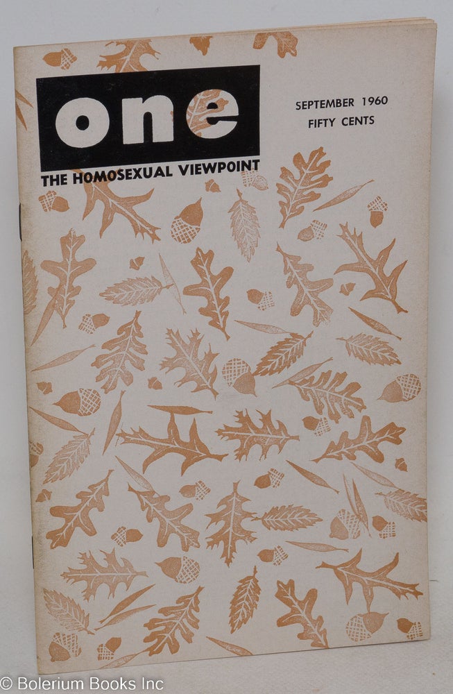 Cat.No: 197250 ONE Magazine: the homosexual viewpoint; vol. 8, #9, September 1960. Don Slater, William Lambert, Lyn Pedersen, Sten Russell Matt Kent, Stella Rush.