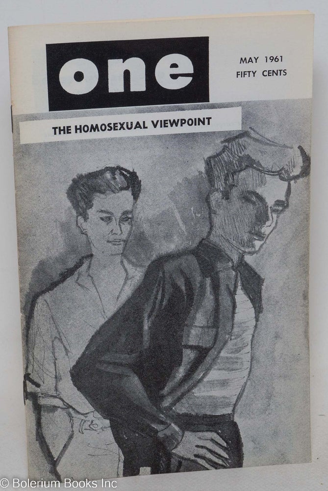 Cat.No: 197275 ONE Magazine: the homosexual viewpoint; vol. 9, #5, May 1961: Cover by Mario de Graaf. Don Slater, William Lambert, Robert Gregory, Del McIntire Marcel Martin, Allison Burton, aka Jim Kepner.