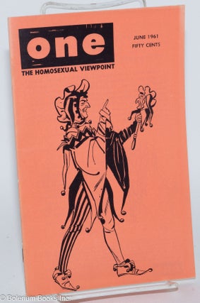Cat.No: 197276 ONE Magazine: the homosexual viewpoint; vol. 9, #6, June 1961. Don Slater,...
