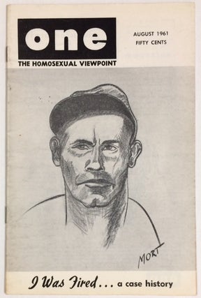 ONE Magazine: the homosexual viewpoint; vol. 9, #8, August 1961; I was fired...a case history