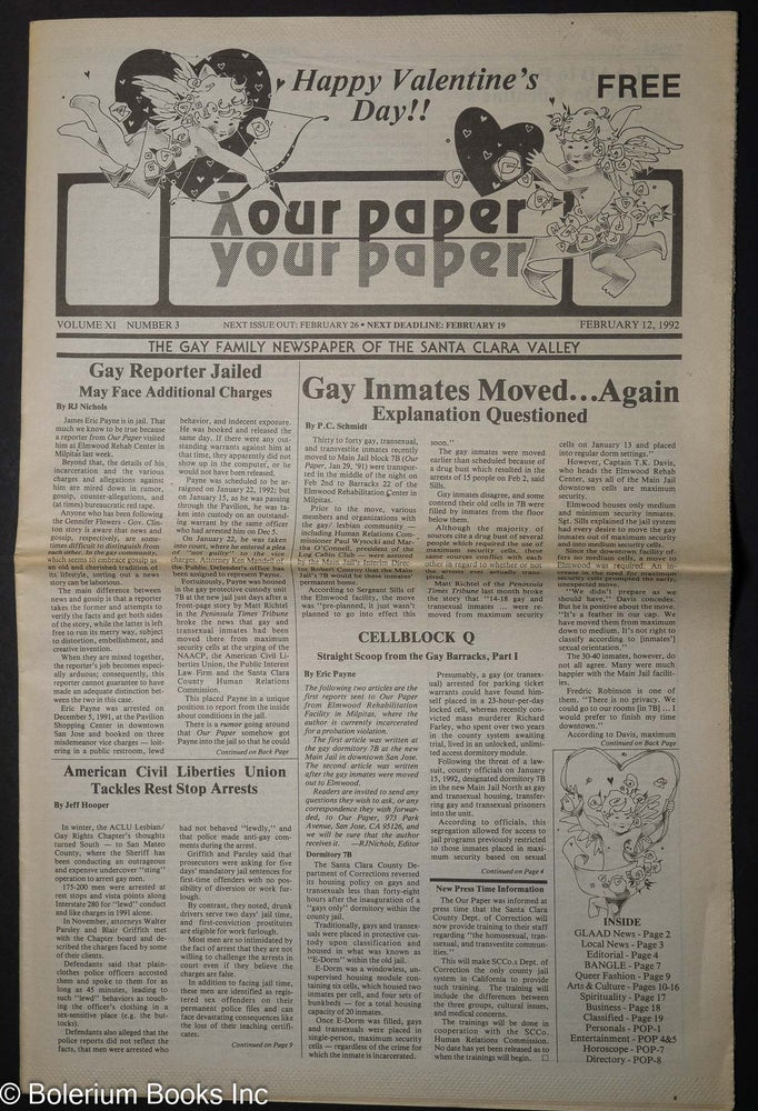 Cat.No: 197294 Our Paper, Your Paper; the gay family paper of the Santa Clara Valley; vol. 11, #3, February 12, 1992; Gay reporter jailed and Gay inmates moved. Rosalie Nichols.