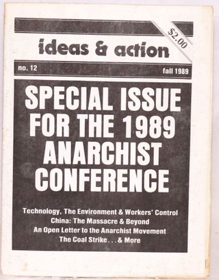 Cat.No: 197439 Ideas & Action: no. 12, Fall 1989. Special issue for the 1989 anarchist...