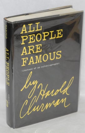 Cat.No: 19750 All people are famous (instead of an autobiography). Harold Clurman
