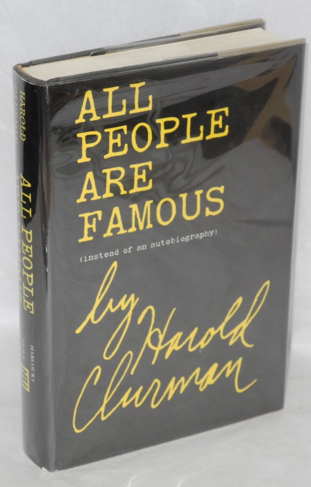 Cat.No: 19750 All people are famous (instead of an autobiography). Harold Clurman.