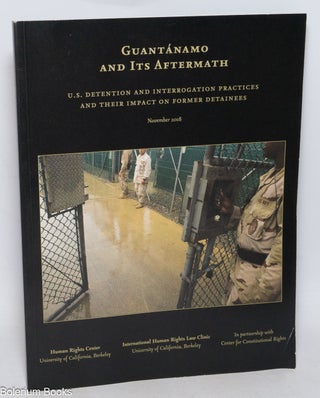Cat.No: 197558 Guantanamo and Its Aftermath: U.S. Detention and Interrogation Practices...