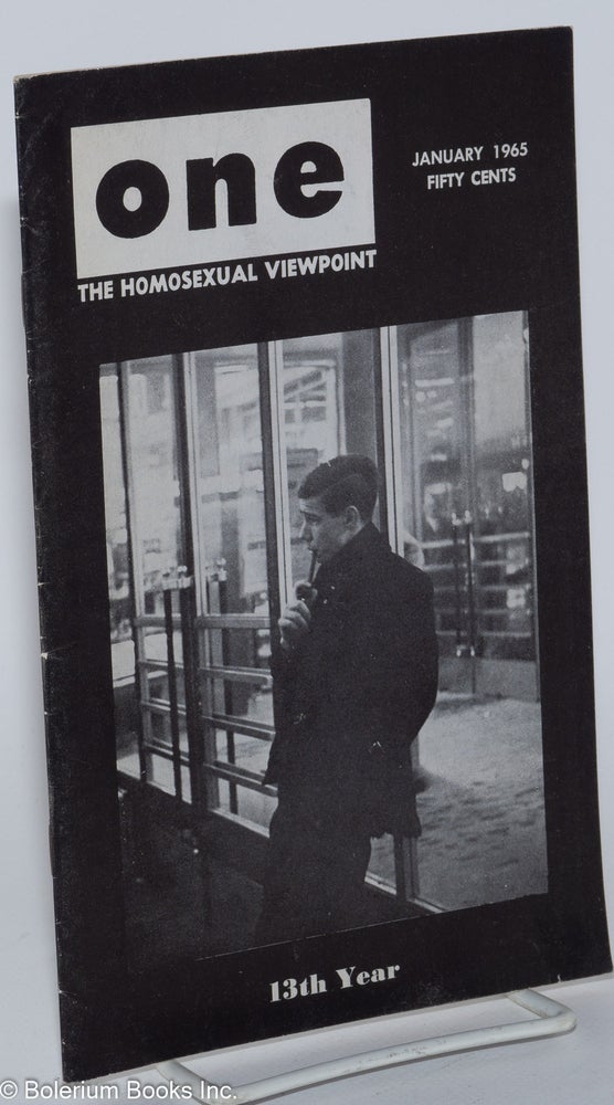 Cat.No: 197563 ONE Magazine; the homosexual viewpoint; vol. 13, #1, January 1965. Don Slater, Richard Conger, Bob Waltrip Marcel Martin.