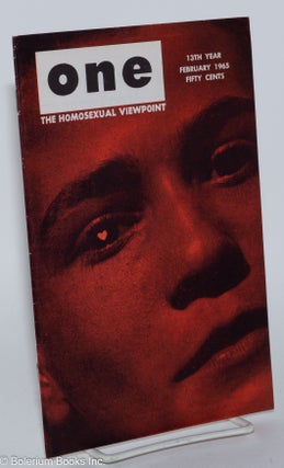 Cat.No: 197564 ONE Magazine; the homosexual viewpoint; vol. 13, #2, February 1965. Don...